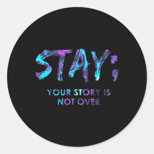 Sticker Rond Restez Votre Histoire N'Est Pas Sur La Prévention