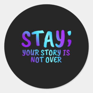 Sticker Rond Restez Votre Histoire N'Est Pas Sur La Prévention 