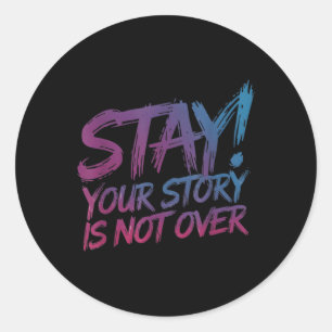 Sticker Rond Restez Votre Histoire N'Est Pas Sur La Prévention