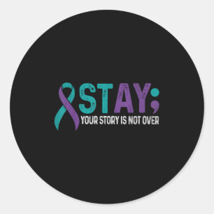 Sticker Rond Restez Votre Histoire N'est Pas Terminée Préventio