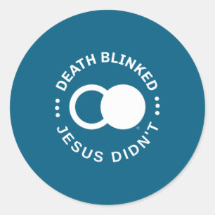 Sticker Rond Résurrection chrétienne La mort a clignoté Jésus n