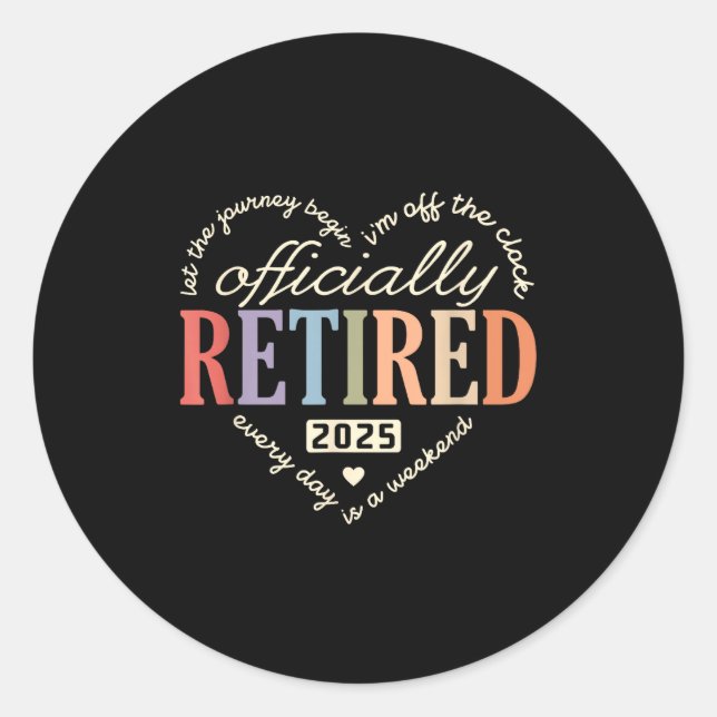 Sticker Rond Retired Ly 2025 Humor Funny Retirement Humor  (Devant)