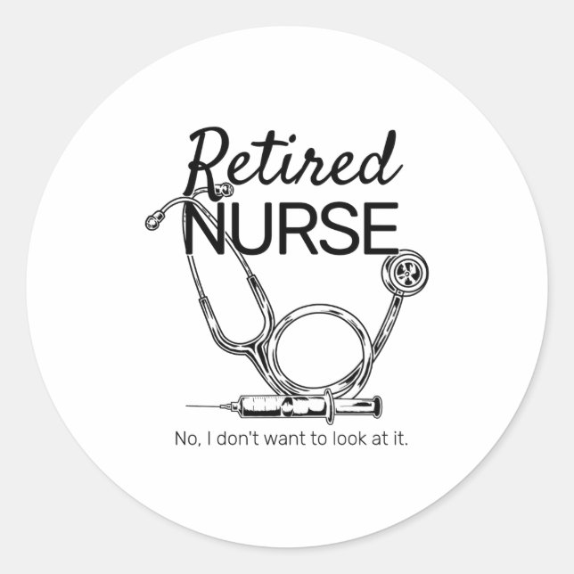 Sticker Rond Retired Nurse Funny Nursing Retirement  (Devant)