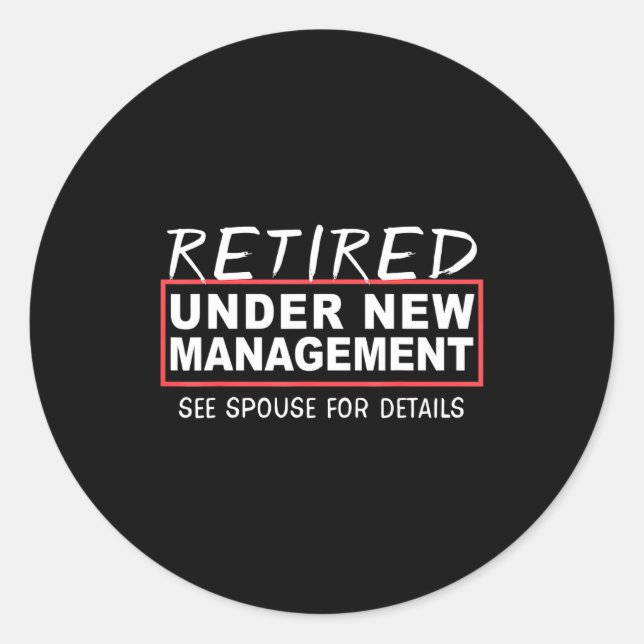 Sticker Rond Retired Under New Management See Suse Funny Retire (Devant)
