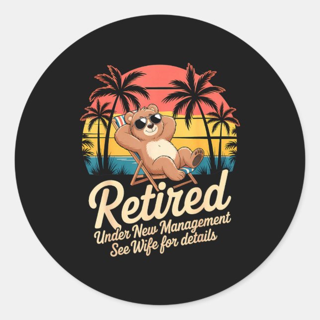 Sticker Rond Retired Under New Management See Wife Funny Retire (Devant)