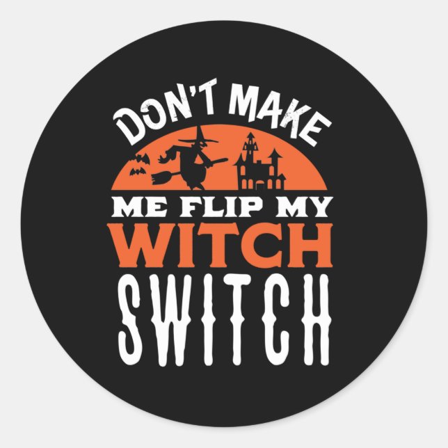 Sticker Rond Retourner ma sorcière Switch Drôle Citation et jeu (Devant)