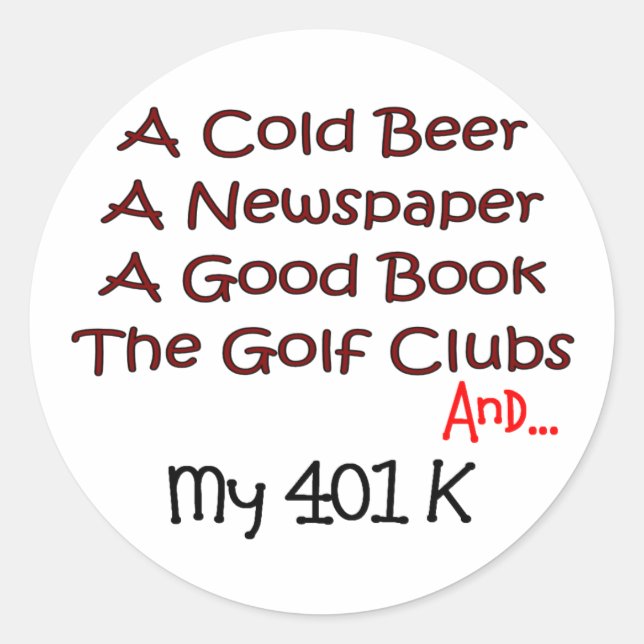 Sticker Rond Retraite "Beer, Golf Clubs & 401K" (Devant)