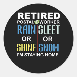 Sticker Rond Retraité Postal Worker Pluie Shire Rester Accueil