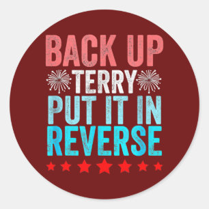 Sticker Rond Rétro Back Up Terry Placez-Le En Reverse 4 juillet