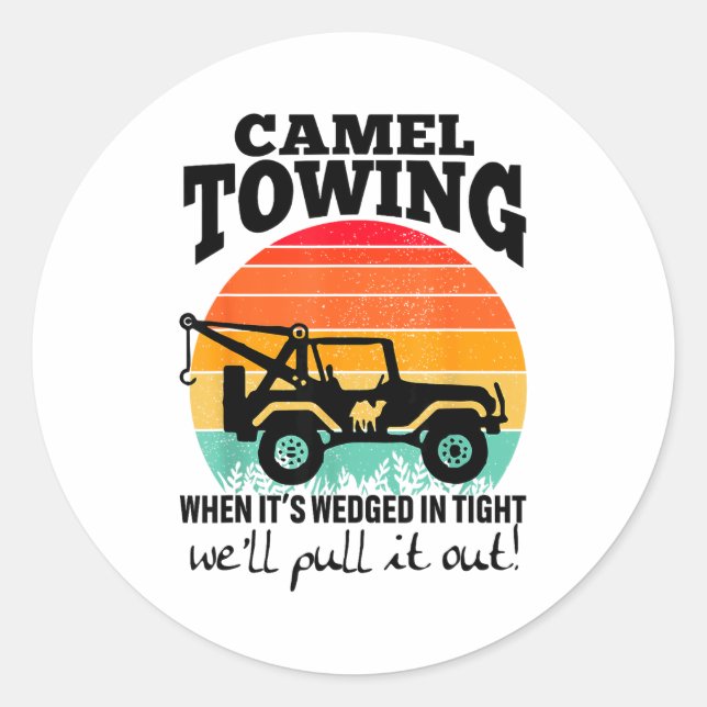 Sticker Rond Retro Camel Towing Sarcastic Quotes Life Without M (Devant)