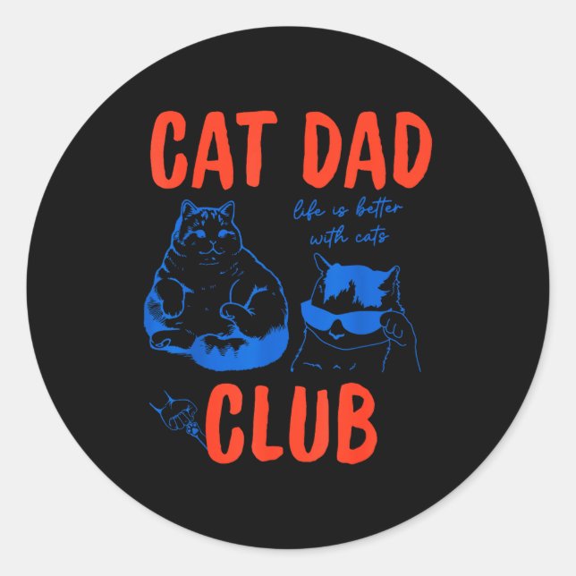 Sticker Rond Retro Cat Dad Club Life Is Better With Cats Funny  (Devant)