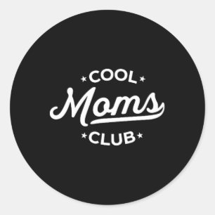 Sticker Rond Rétro Cool Moms Club Famille Amusante Maman Poche 