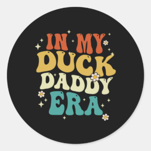 Sticker Rond Rétro Dans Mon Canard Papa Era Drôle Canard Fête d