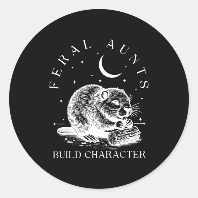 Sticker Rond Retro Feral Aunts Build Character Funny New Aunt C (Devant)