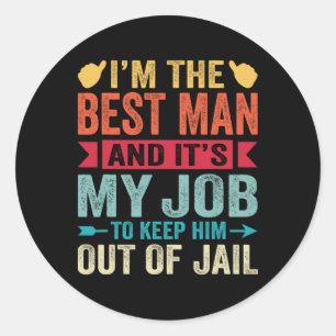 Sticker Rond Retro Meilleur Homme Mariage Groomsmen Funny Bride