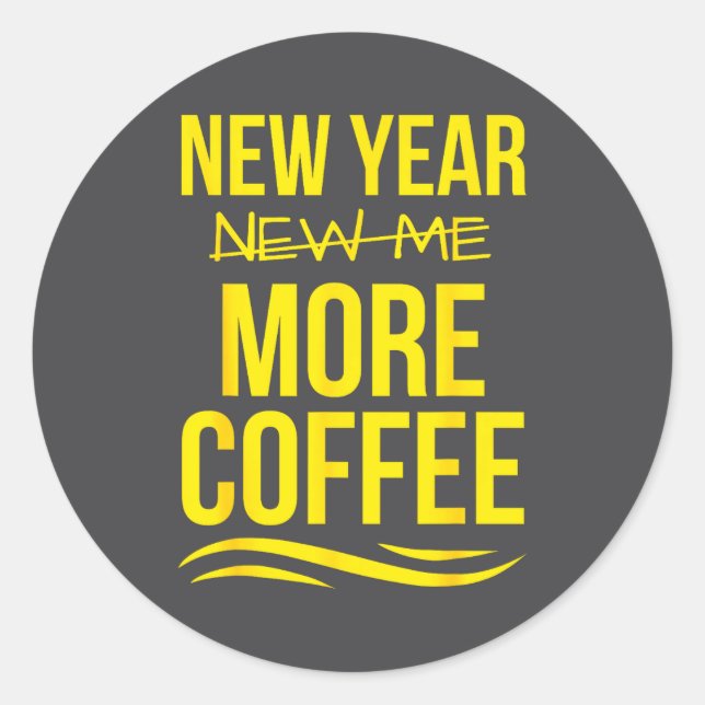 Sticker Rond Retro New Year More Coffee Morning Motivation Caff (Devant)