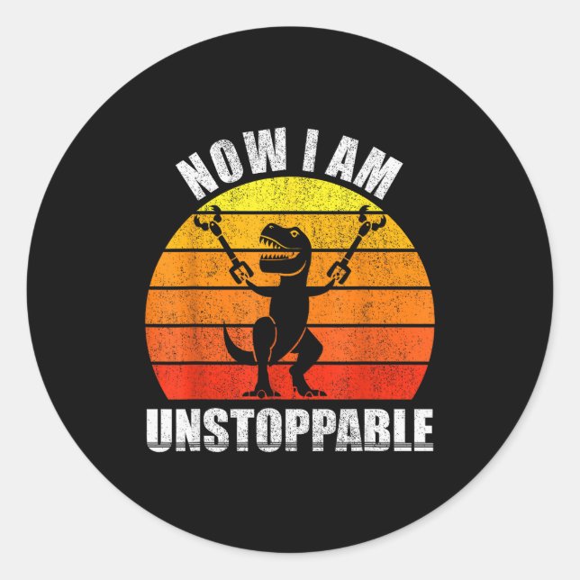 Sticker Rond Retro Now I Am Unstoppable Shirt Funny T-rex Vinta (Devant)