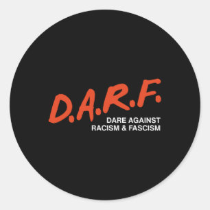Sticker Rond Rétro Oser Résister Au Racisme Et Au Fascisme Subt