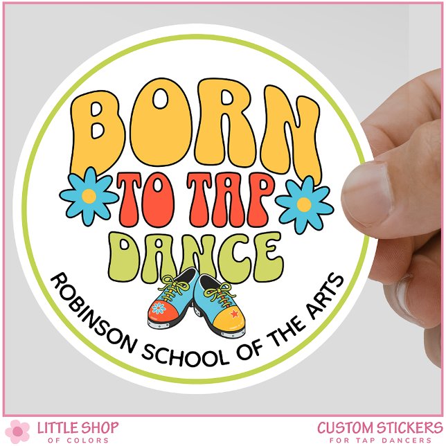 Sticker Rond Retro Style Born to Tap Dance Customizable (Créateur téléchargé)