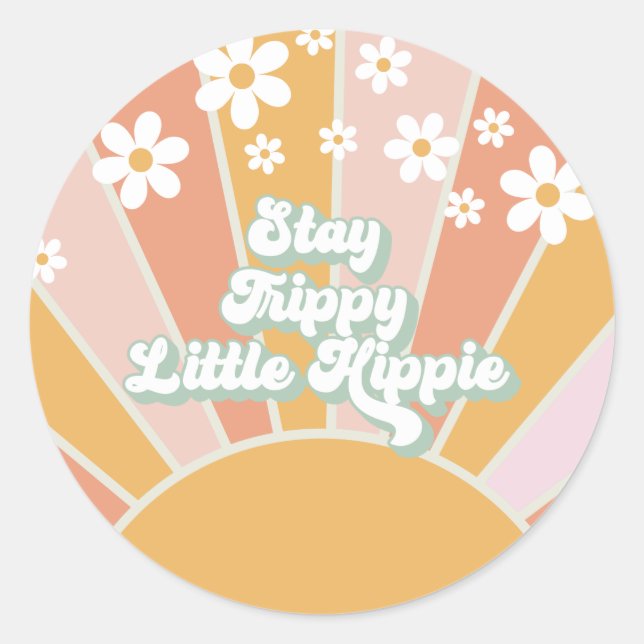 Sticker Rond Retro Sunshine Stay Trippy Little Hippie floral (Devant)
