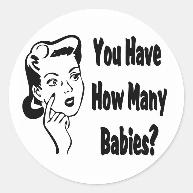 Sticker Rond Retro Vous Avez Combien De Bébés ? (Devant)