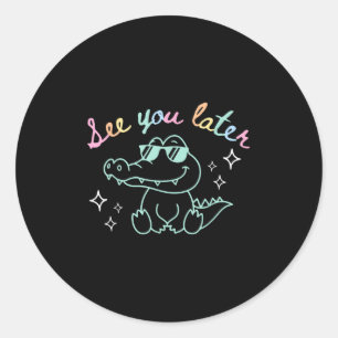 Sticker Rond Retro Vous Voir Plus Tard Dernier Jour De L'Alliga