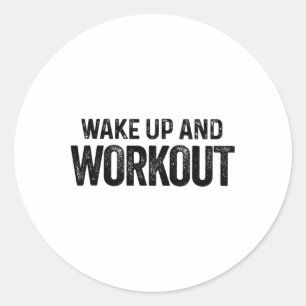 Sticker Rond Réveillez-Vous Et Entraînement - Motivationnel Fit