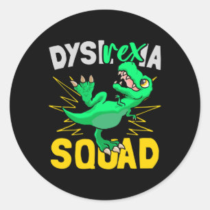 Sticker Rond Rex -ia - Dyslexie Squad Dyslexia Professeur Funny