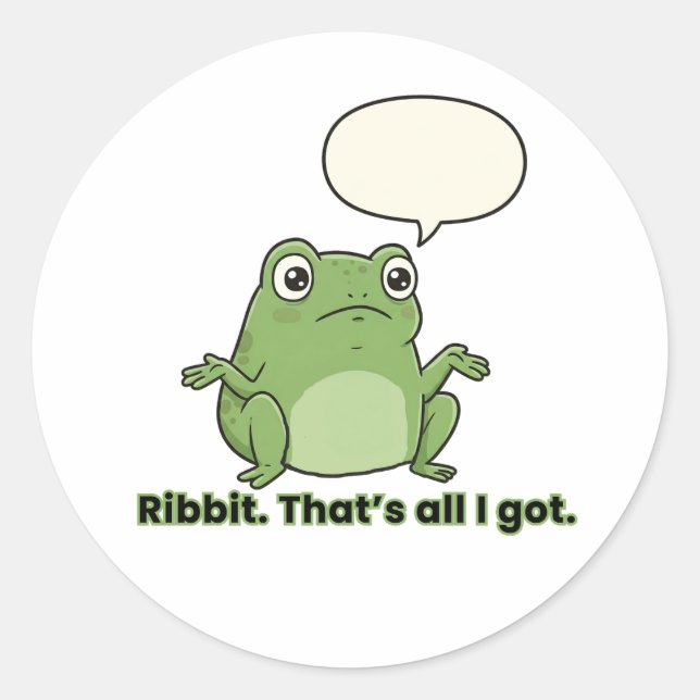 Sticker Rond Ribbit. C'est tout ce que j'ai. (Devant)