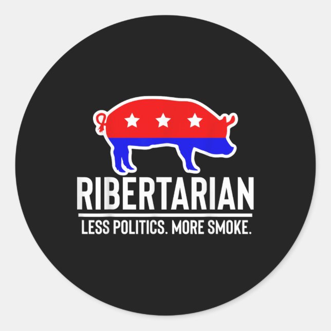 Sticker Rond Ribertarien Moins de politique Plus de fumée Funny (Devant)