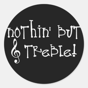 Sticker Rond Rien D'Autre Que Treble !
