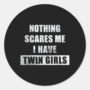 Sticker Rond Rien Ne Me Fait Peur J'Ai Twin Twin Maman Twin Pap