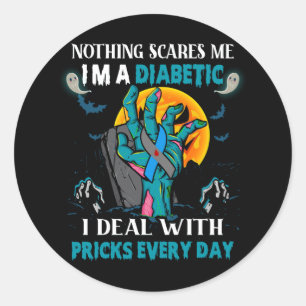 Sticker Rond Rien ne me fait peur Je suis un diabète diabétique