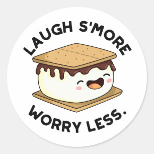 Sticker Rond Rire Plus Inquiète Moins Drôle Pun Smore