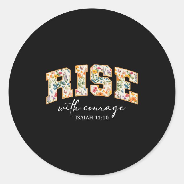 Sticker Rond Rise With Courage Christian Religion Bible Scriptu (Devant)
