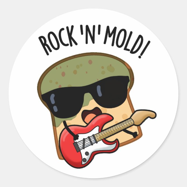 Sticker Rond Rock n Moisissure Funny Pun de pain (Devant)