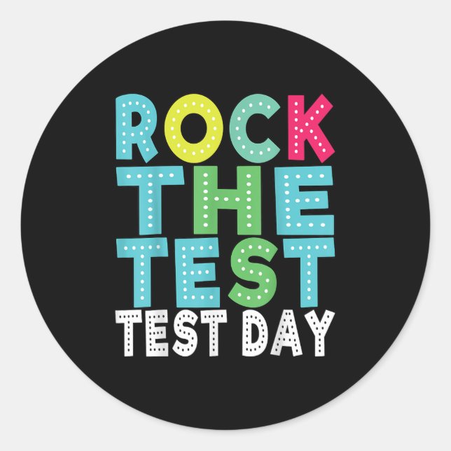Sticker Rond Rock The Test Testing Day Staar Motivational Teach (Devant)