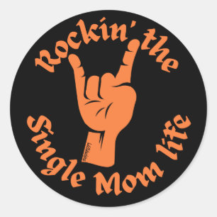 Sticker Rond ROCKIN'' SINGLE MOM LIFE drôle journée des mère