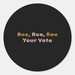 Sticker Rond Roe Roe Votre Vote Pro Choice Femmes
