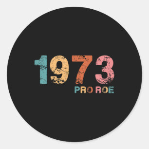 Sticker Rond Roe V. Wade 1973 Pro Roe Feminist Reproductive Rig
