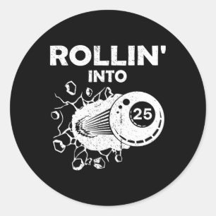 Sticker Rond Rollin Into 25 Billiards 25th Birthday Flaming Bil