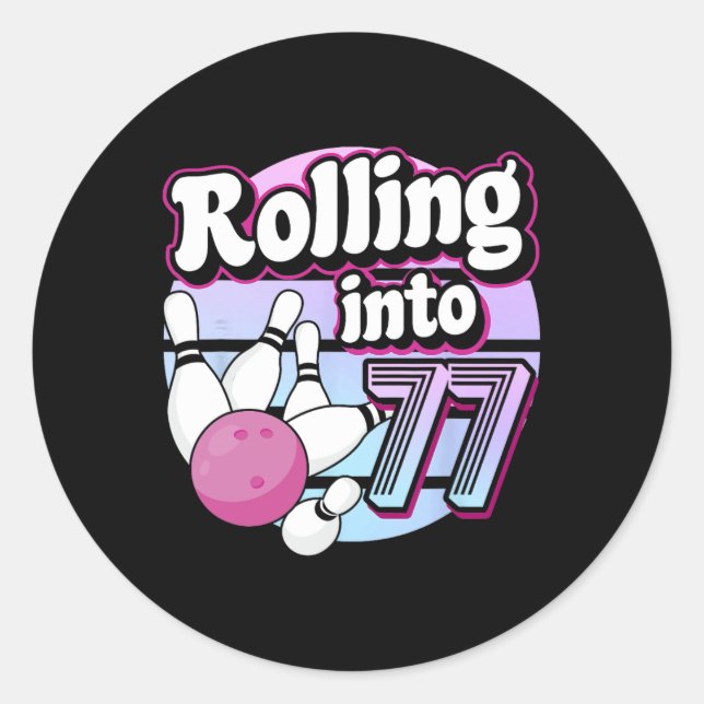 Sticker Rond Rolling Into 77 Bowling 77th Birthday (Devant)