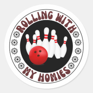 Sticker Rond Rolling with my Homies Cadeaux pour bowlers de Bow
