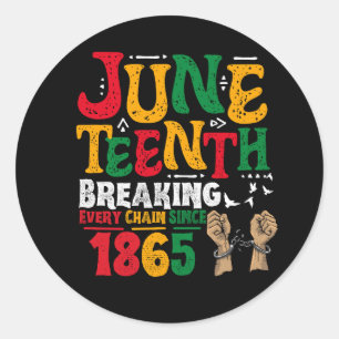 Sticker Rond Rompre chaque chaîne depuis 1865 Junetdix Freedom