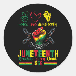 Sticker Rond Rompre chaque chaîne depuis 1865 Peace Love Junete