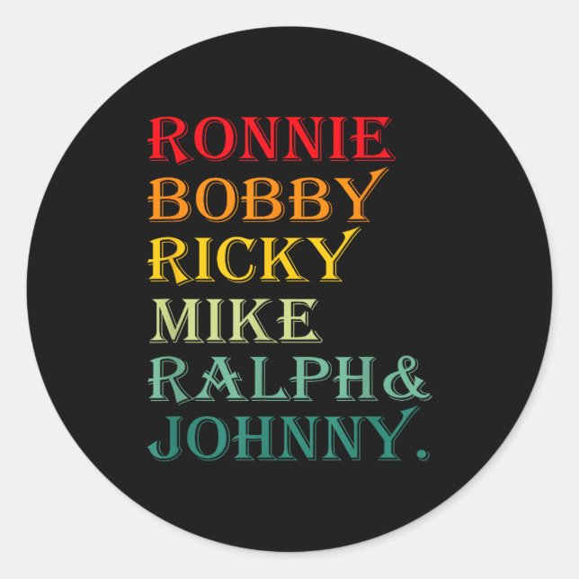 Sticker Rond Ronnie Bobby Ricky Mike Ralph And Johnny  (Devant)