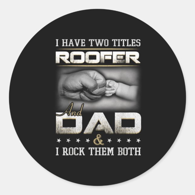 Sticker Rond Roofer Dad Quote Design Roofing Apparel  (Devant)