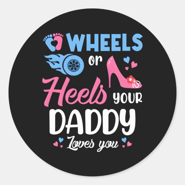 Sticker Rond Roues ou talons Votre Papa Vous Aime Révéler Le Se (Devant)