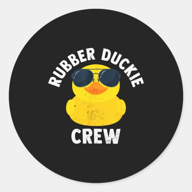 Sticker Rond Rubber Duckie Crew Funny Rubber Duck  (Devant)