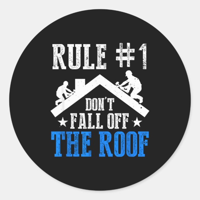 Sticker Rond Rule Number One Don't Fall Off The Roof Roofing Co (Devant)